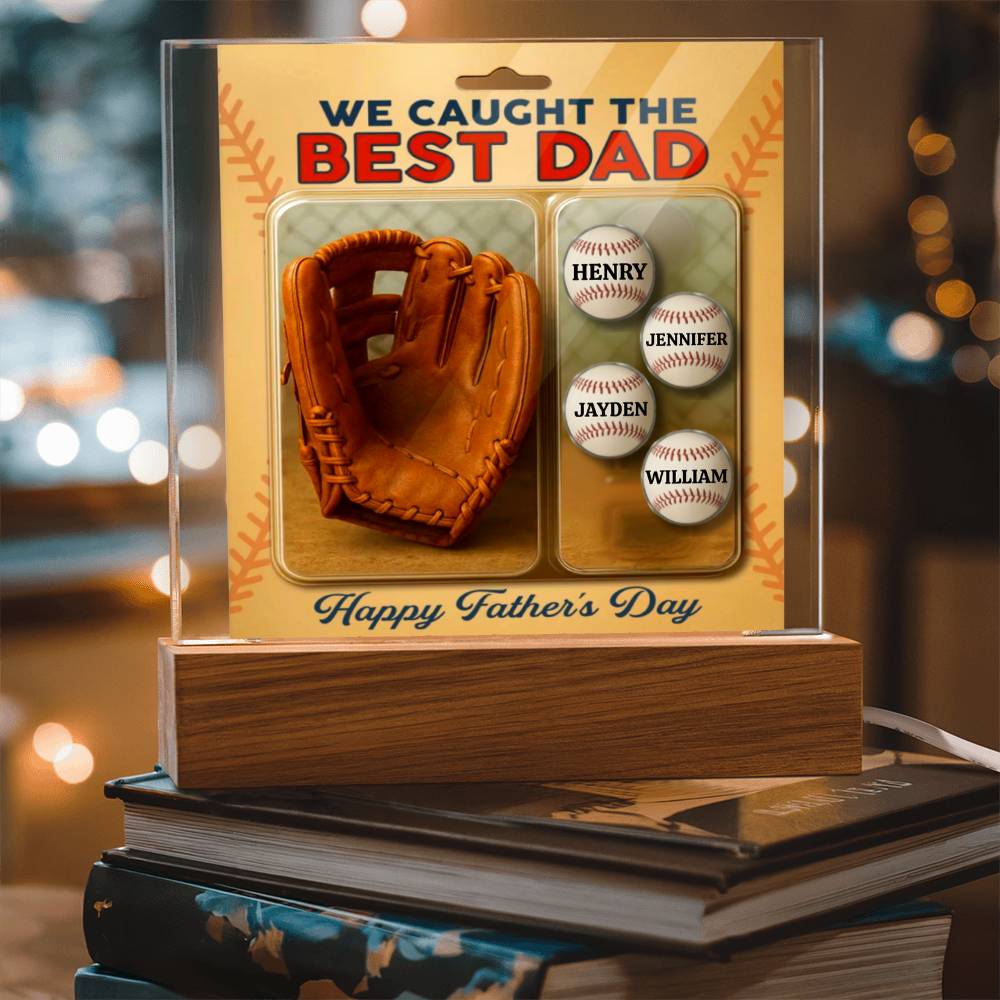 He Caught Every Game. Now We Caught the Best Dad™ – Personalized Baseball Plaque for Father’s Day