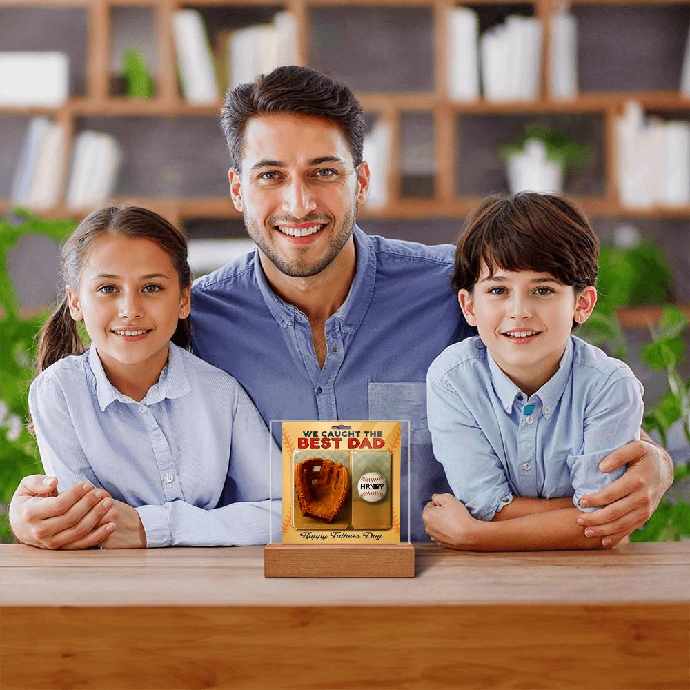 He Caught Every Game. Now We Caught the Best Dad™ – Personalized Baseball Plaque for Father’s Day