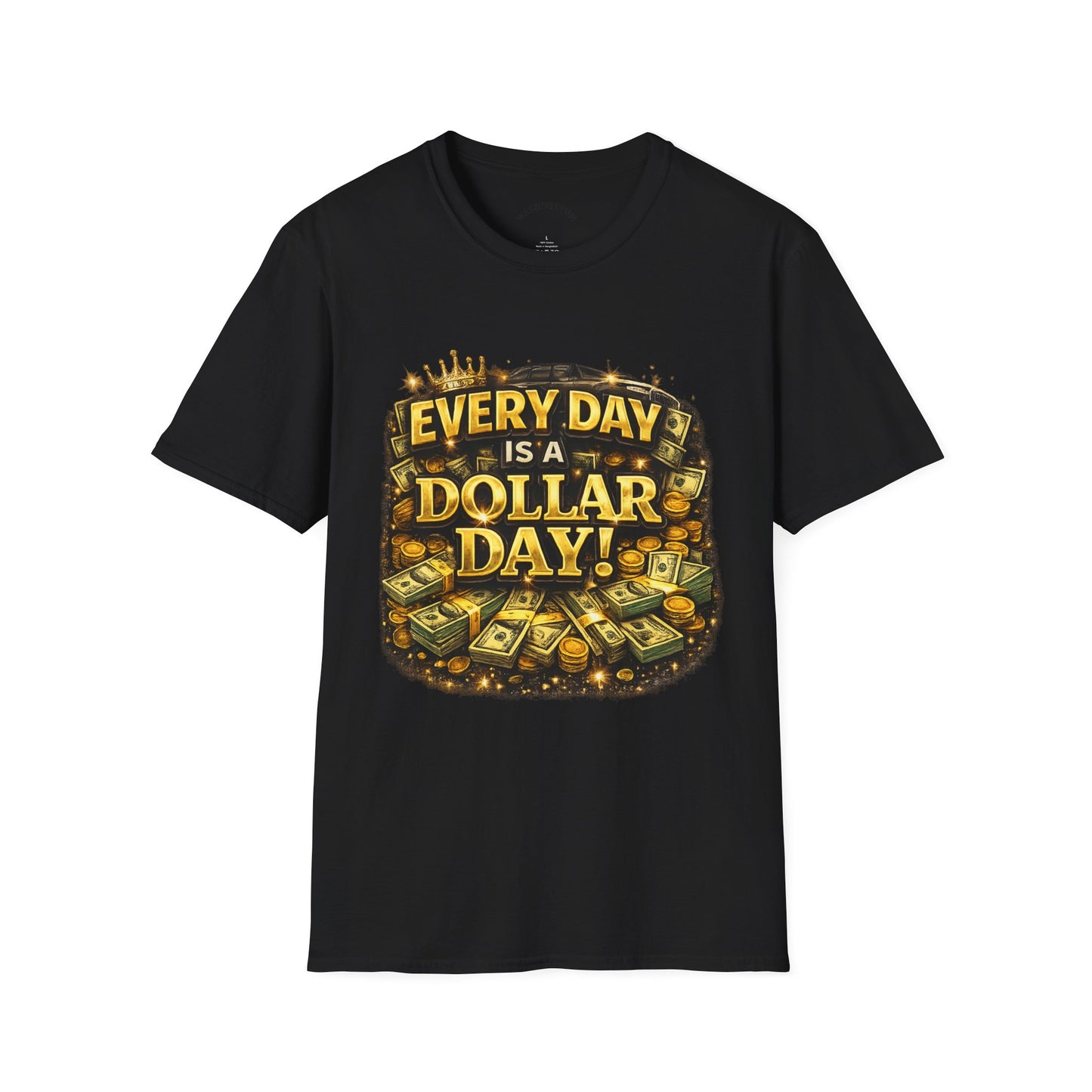 Every Day Is a Dollar Day™ T-Shirt | Hustle Mindset Tee