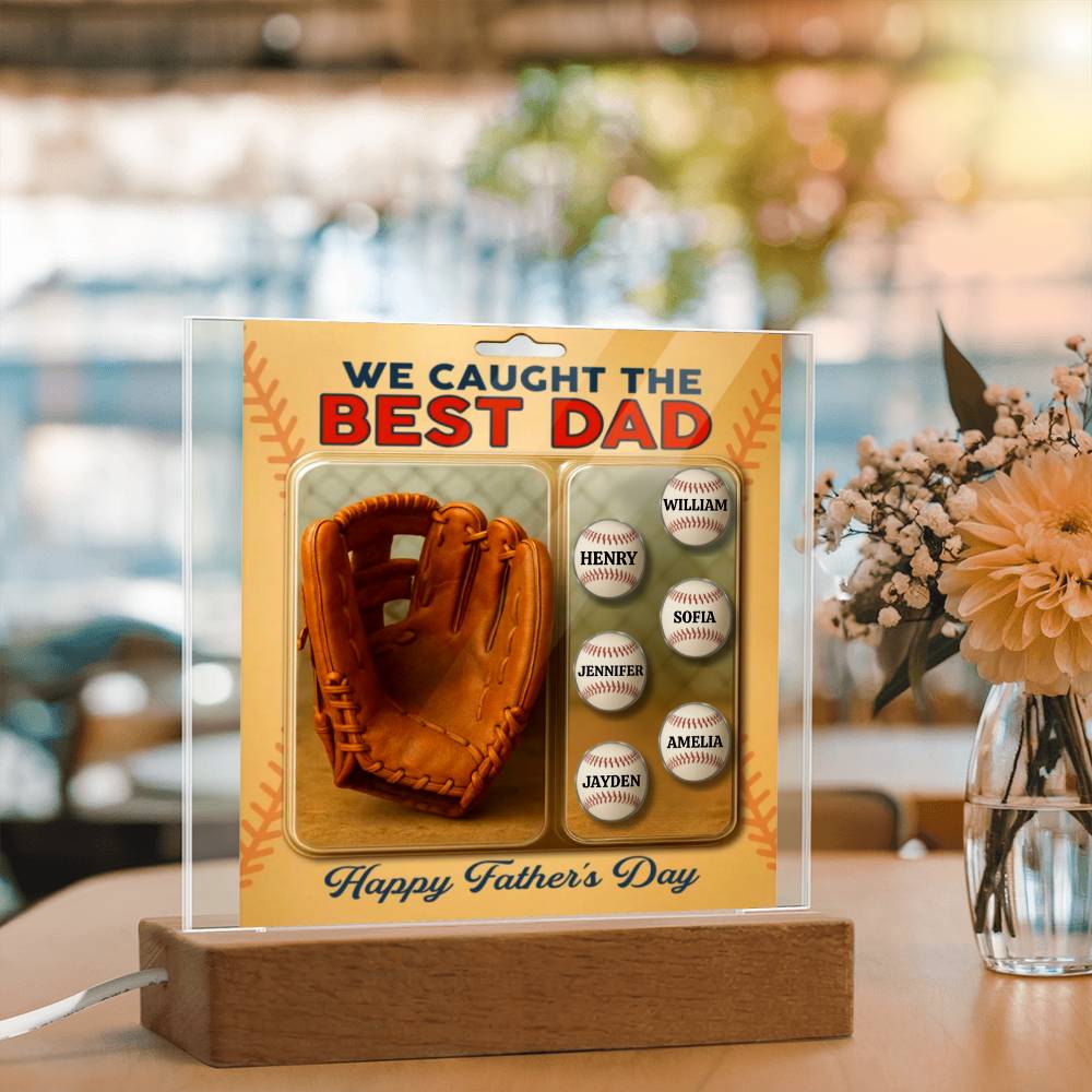 He Caught Every Game. Now We Caught the Best Dad™ – Personalized Baseball Plaque for Father’s Day