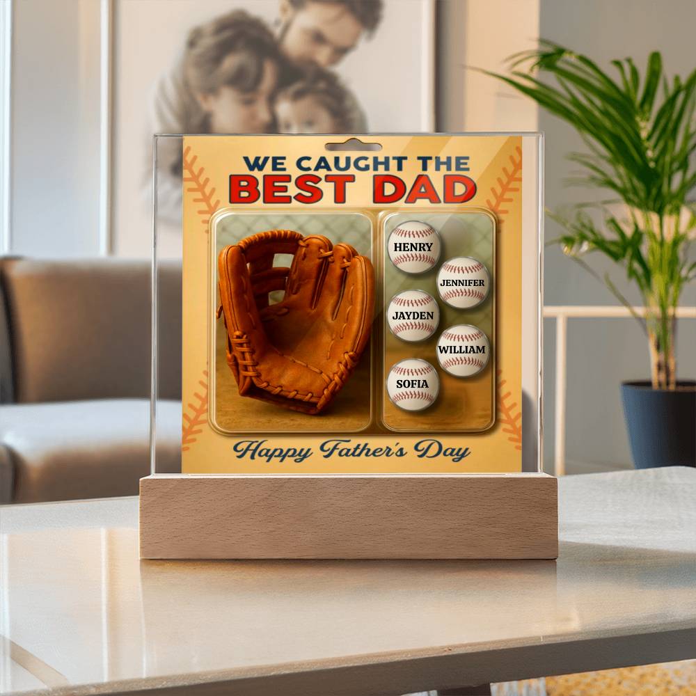He Caught Every Game. Now We Caught the Best Dad™ – Personalized Baseball Plaque for Father’s Day