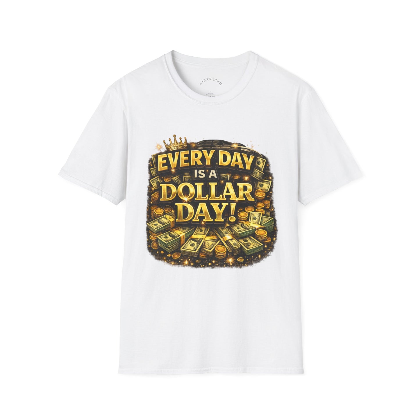 Every Day Is a Dollar Day™ T-Shirt | Hustle Mindset Tee