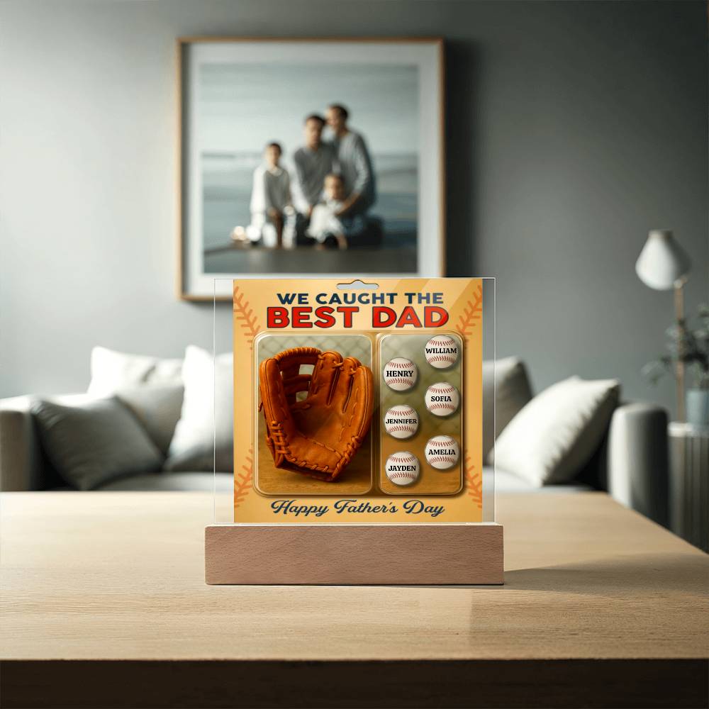 He Caught Every Game. Now We Caught the Best Dad™ – Personalized Baseball Plaque for Father’s Day